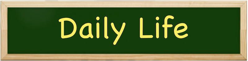 Daily Life" written on green chalkboard.