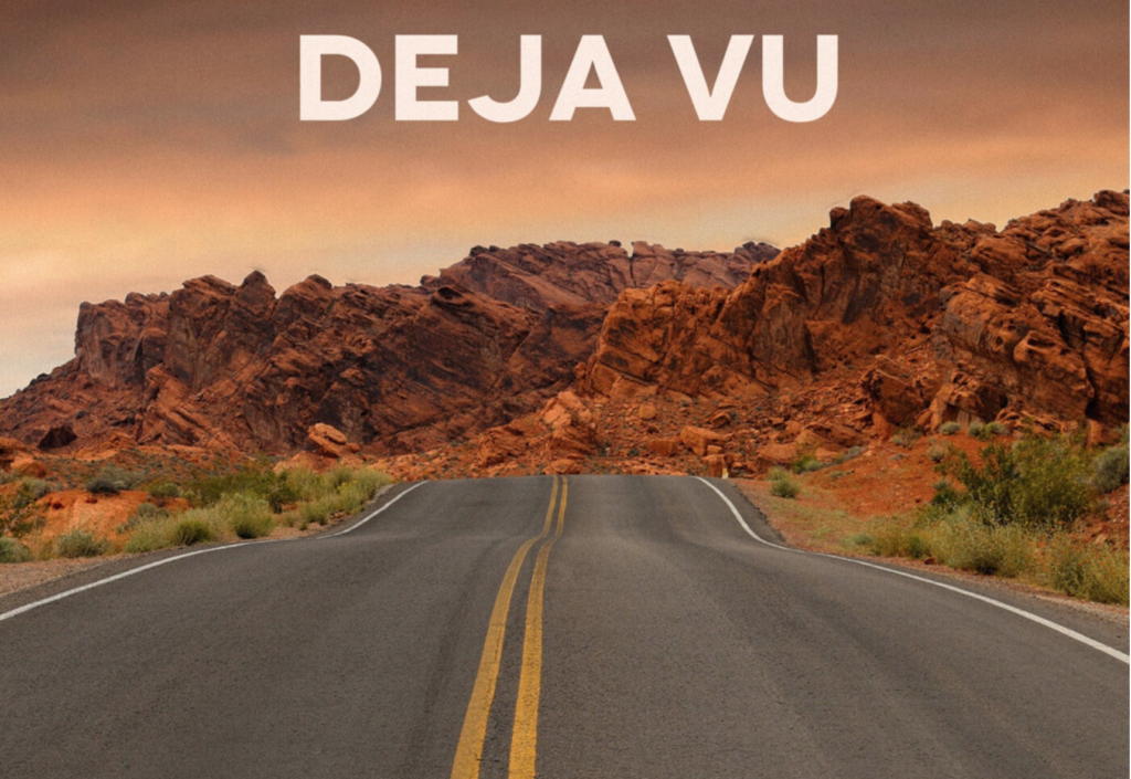 Desert road with "Deja Vu" text.